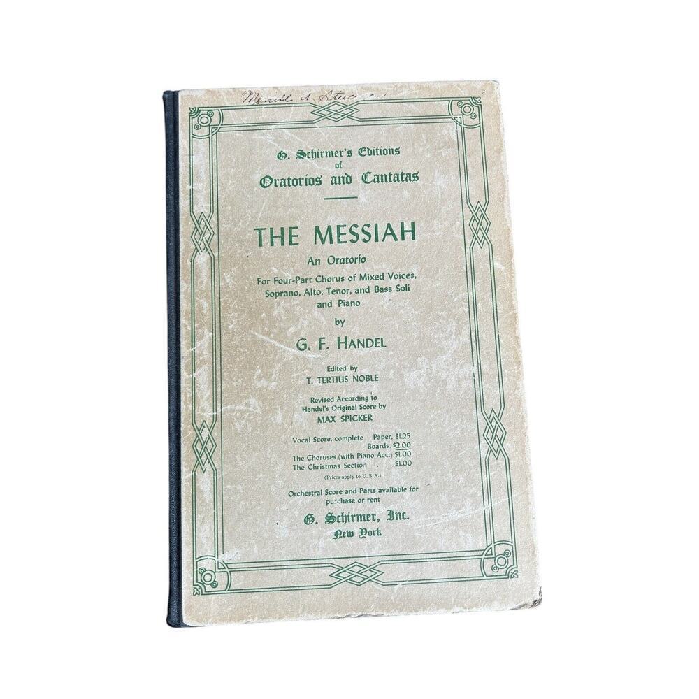 The Messiah: An Oratorio for Four-Part Chorus Handel Hardcover 1912 Printed USA